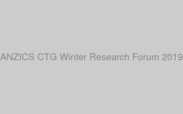 ANZICS CTG Winter Research Forum 2019